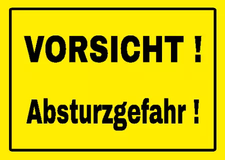 Warnschild Zutritt verboten Warnung - Zutritt verboten Vorsicht ! Absturzgefahr Bild
